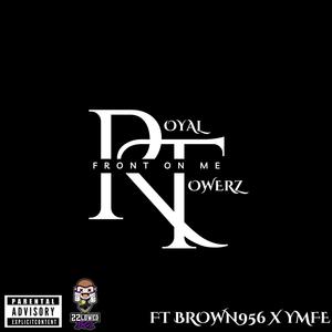 Front On Me (feat. Brown956 & YMFE) (Explicit)