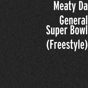 Super Bowl (Freestyle) [Explicit]