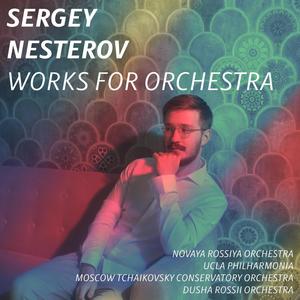 Nesterov: Works for Orchestra