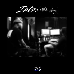 Intro(Old Ways) (Explicit)