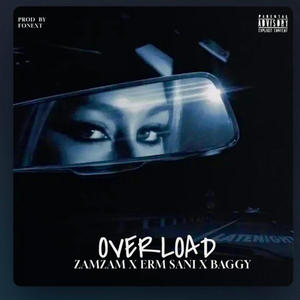 Overload sped up (feat. Zamzam, Erm sani & Baggy)