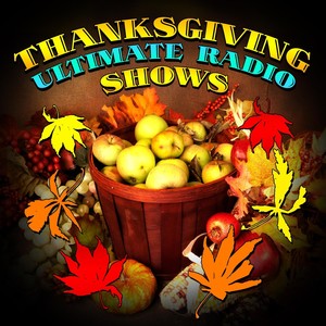 Thanksgiving Ultimate Radio Shows