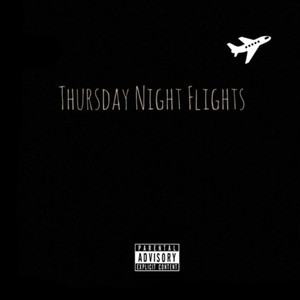 Thursday Night Flights (Explicit)