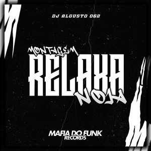 Montagem Relaxa Noia