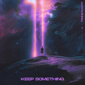 Keep Something