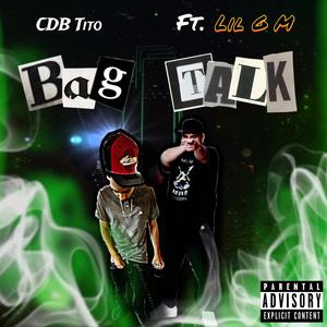 Bag Talk (feat. Lil G M) (Explicit)