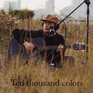 Ten Thousand Colors