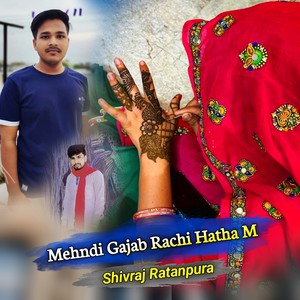 Mehndi Gajab Rachi Hatha M