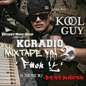 Kgradio Mixtape, Vol. 2 "F#Ck It" (Explicit)