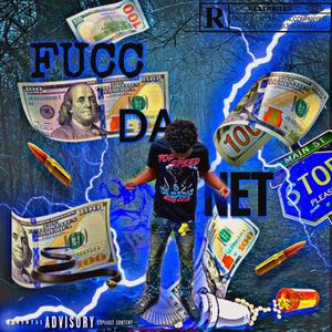 Fucc da net (feat. Nf lezelro) [Explicit]