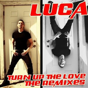 Turn up the Love (The Remixes)