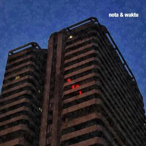 NOTA & WAKTU (feat. Dantravie, Yabwoy & Liljoy) [Explicit]