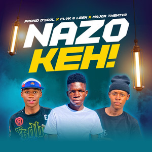 Prokid D'Soul - Nazo Keh!