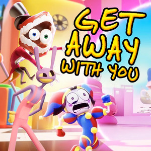 Get Away With You (The Amazing Digital Circus Pomni Song)