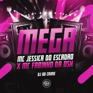 MEGA MC JESSICA DO ESCADÃO X MC FABINHO DA OSK (Explicit)