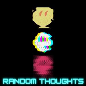 Random Thoughts, Vol. 3