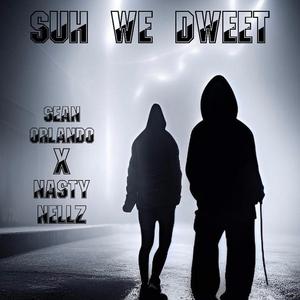 Suh We Dweet (feat. Nasty Nellz, AhMee! Kiko & Squash)