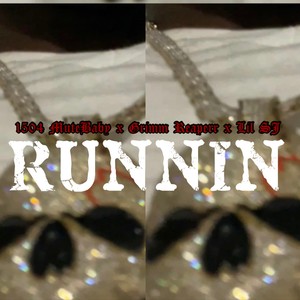 RUNNIN (feat. 1504 MuteBaby & Lil SJ) [Explicit]