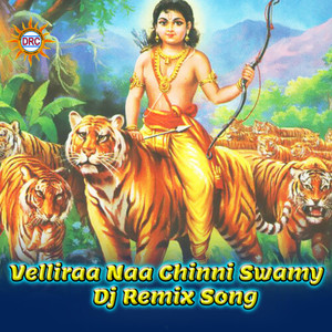 Velliraa Naa Chinni Swamy (Dj Remix Song)