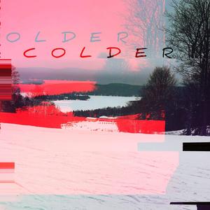 Colder (Explicit)