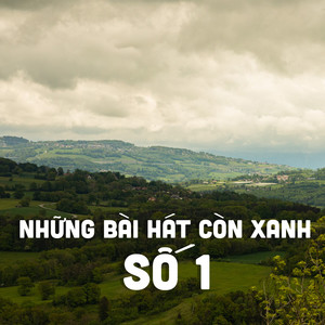 Những Bài Hát Còn Xanh Số 1