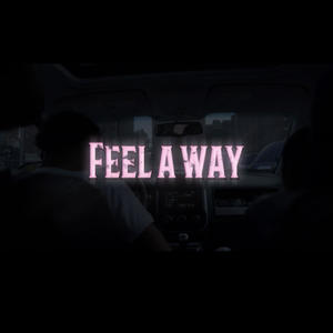 Feel A Way (Explicit)