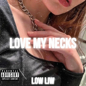 Love My Necks (Explicit)
