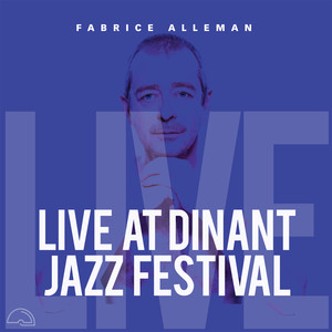 Live at Dinant Jazz Festival