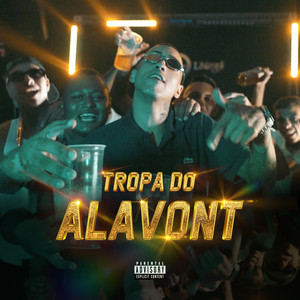 Tropa do Alavont (Explicit)