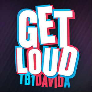 Get Loud (feat. David A)