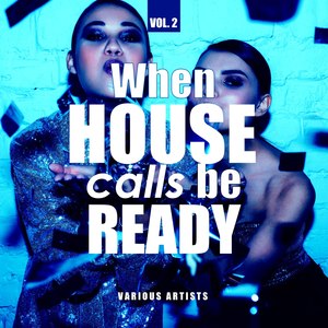 When House Calls Be Ready, Vol. 2