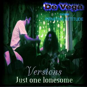 Just One Lonesome (feat. Primitive Attitude) [Versions]