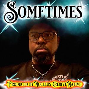 Sometimes (Explicit)