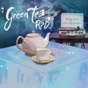 Green Tea R&B