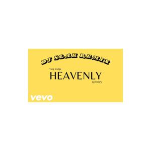 Heavenly (feat. DJ Trap$) [DJ SLAK Remix]