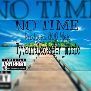 No Time (Explicit)