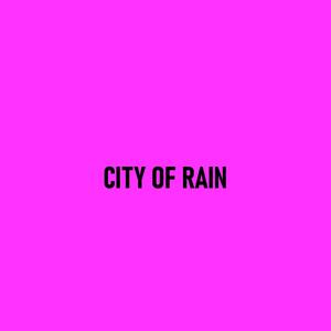 City of Rain (Explicit)