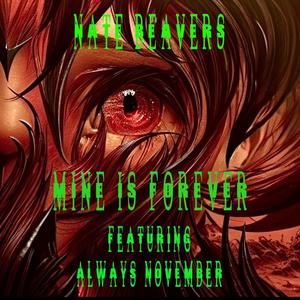Mine is Forever (feat. Always November) (Explicit)