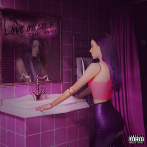 Love Myself (Rynx Remix) [Explicit]