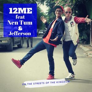 On the Streets of the Kingdom (feat. Nen Tum & Jefferson) [MV Version]