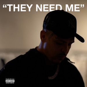 They Need Me (Explicit)