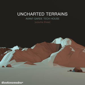 Uncharted Terrains, Vol. 3 (Avant-Garde Tech House)