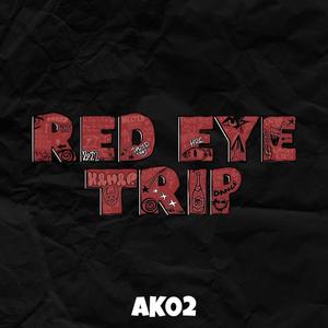 Red eye trip 2022 (Explicit)