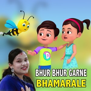 Bhur Bhur Garne Bhamarale