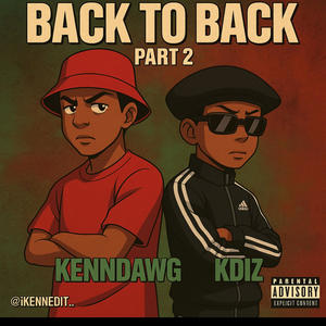 Bck to Bck 2 (feat. Kenndawg) (Explicit)