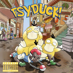 PSYDUCK! (Explicit)