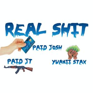 Real **** (feat. Paid JT & Yuanii Stax) [Explicit]