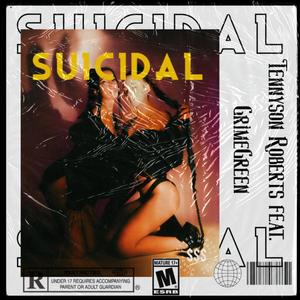 suicidal (feat. Grime Green) [Explicit]