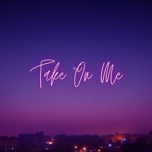 Take on Me