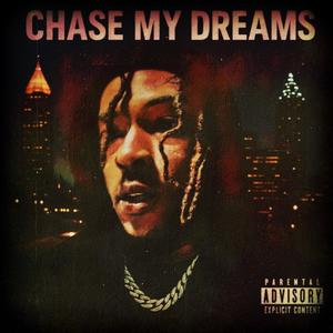 CHASE MY DREAMS (Explicit)